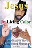 Jesus In Living Color: Spreading His Word By Any Means Necessary