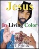 Jesus In Living Color: 12 Frameable Art Prints