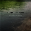 Trent Reznor / Atticus Ross / Gustavo Santaolalla - Before The Flood (비포 더 플러드)(O.S.T)(Gatefold Cover)(3LP)