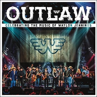 Outlaw: Celebrating The Music Of Waylon Jennings 아웃로: 웨일런 제닝스 추모 공연 앨범
