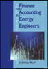 Finance and Accounting for Energy Engineers