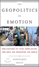 The Geopolitics of Emotion