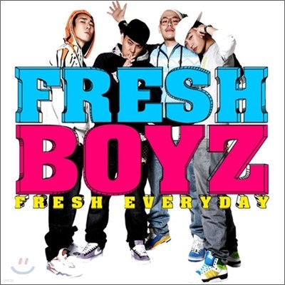 후레쉬 보이즈 (Fresh Boyz) - 미니앨범 : Fresh Everyday