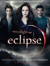 The Twilight Saga Eclipse : The Official Illustrated Movie Companion