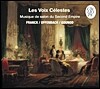 Francois Dupoux 천국의 목소리: 프랑스 제2제정 시기의 살롱음악 - 프랑크 / 오펜바흐 / 구노 (Les Voix Celestes - Frank / Offenbach / Gounod)