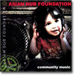 Asian Dub Foundation - Community Music