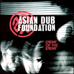 Asian Dub Foundation - Enemy of the Enemy