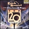 베리 베스트 오브 에리히 쿤젤과 신시네티 팝스 - 탑 20 (The Very Best of Erich Kunzel and the Cincinnati Pops - Top 20)