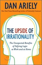 The Upside of Irrationality