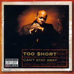 Too Short - Can't Stay Away