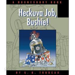 Heckuva Job, Bushie! (Paperback) 