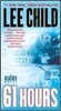 61 Hours: A Jack Reacher Novel