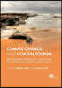 Global Climate Change and Coastal Tourism: Recognizing Problems, Managing Solutions and Future Expectations