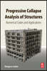Progressive Collapse Analysis of Structures: Numerical Codes and Applications