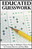 Educated Guesswork: Gaining the Edge in Multiple Choice Tests