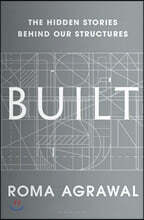 Built: The Hidden Stories Behind Our Structures