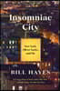 Insomniac City: New York, Oliver Sacks, and Me