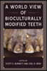 A World View of Bioculturally Modified Teeth