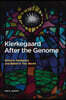 Kierkegaard After the Genome: Science, Existence and Belief in This World