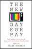 The New Gay for Pay: The Sexual Politics of American Television Production