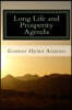 Long Life and Prosperity Agenda: Health, vitality, prosperity and fulfillment are God's will for us!