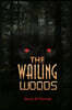 The Wailing Woods: Book 1