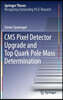 CMS Pixel Detector Upgrade and Top Quark Pole Mass Determination