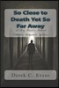 So Close to Death Yet So Far Away: P.O.T.S.
