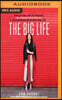 The Big Life: Embrace the Mess, Work Your Side Hustle, Find a Monumental Relationship, and Become the Badass Babe You Were Meant to