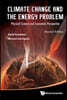 Climate Change and the Energy Problem: Physical Science and Economics Perspective (Second Edition)