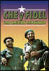 Che y Fidel, Una Amistad Entranable/ Che and Fidel, A Entranable Friendship