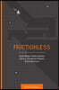 Frictionless: Build Better Video Games, Attract and Retain Players, Grow Revenue Volume 1