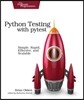 Python Testing with Pytest: Simple, Rapid, Effective, and Scalable