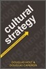 Cultural Strategy: Using Innovative Ideologies to Build Breakthrough Brands
