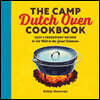 The Camp Dutch Oven Cookbook: Easy 5-Ingredient Recipes to Eat Well in the Great Outdoors