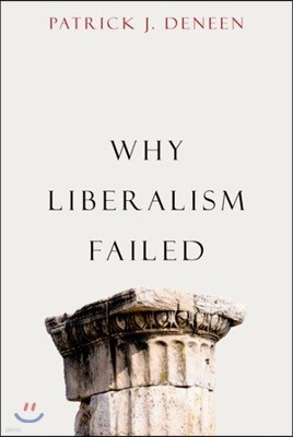 Why Liberalism Failed