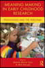 Meaning Making in Early Childhood Research