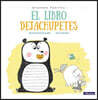 El Libro Dejachupetes / The Pacifier Give-Up Book