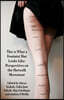This Is What a Feminist Slut Looks Like; Perspectives on the Slutwalk Movement