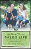 The Non-Stop Paleo Life: How to Hack Your Way to a Healthier Life