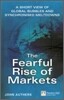 The Fearful Rise of Markets : Short View of Global Bubbles and Synchronised Meltdowns