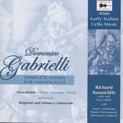 Richard Tunnicliffe 가브리엘리: 초기 이탈리아 첼로 음악 (Domenico Gabrielli: Cello Music) 