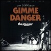 짐 자무쉬 감독의 '김미 데인저: 스투지스 스토리' 다큐멘터리 음악 (Jim Jarmusch 'Gimme Danger: The Story of The Stooges' OST) [LP]