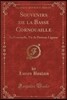 Souvenirs de la Basse Cornouaille: La Fontenelle, Vie Du Partisan Ligueur (Classic Reprint)