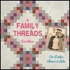 Family Threads: A Family Memoir in Quilts