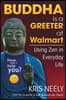 Buddha is a Greeter at Walmart: Using Zen in Everyday Life