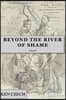 Beyond the River of Shame