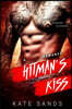 Hitman's Kiss - A Mafia Bad Boy Romance: Enemies to Friends