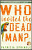 Who Invited the Dead Man