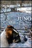 ...with Juno: What a Dog Saw